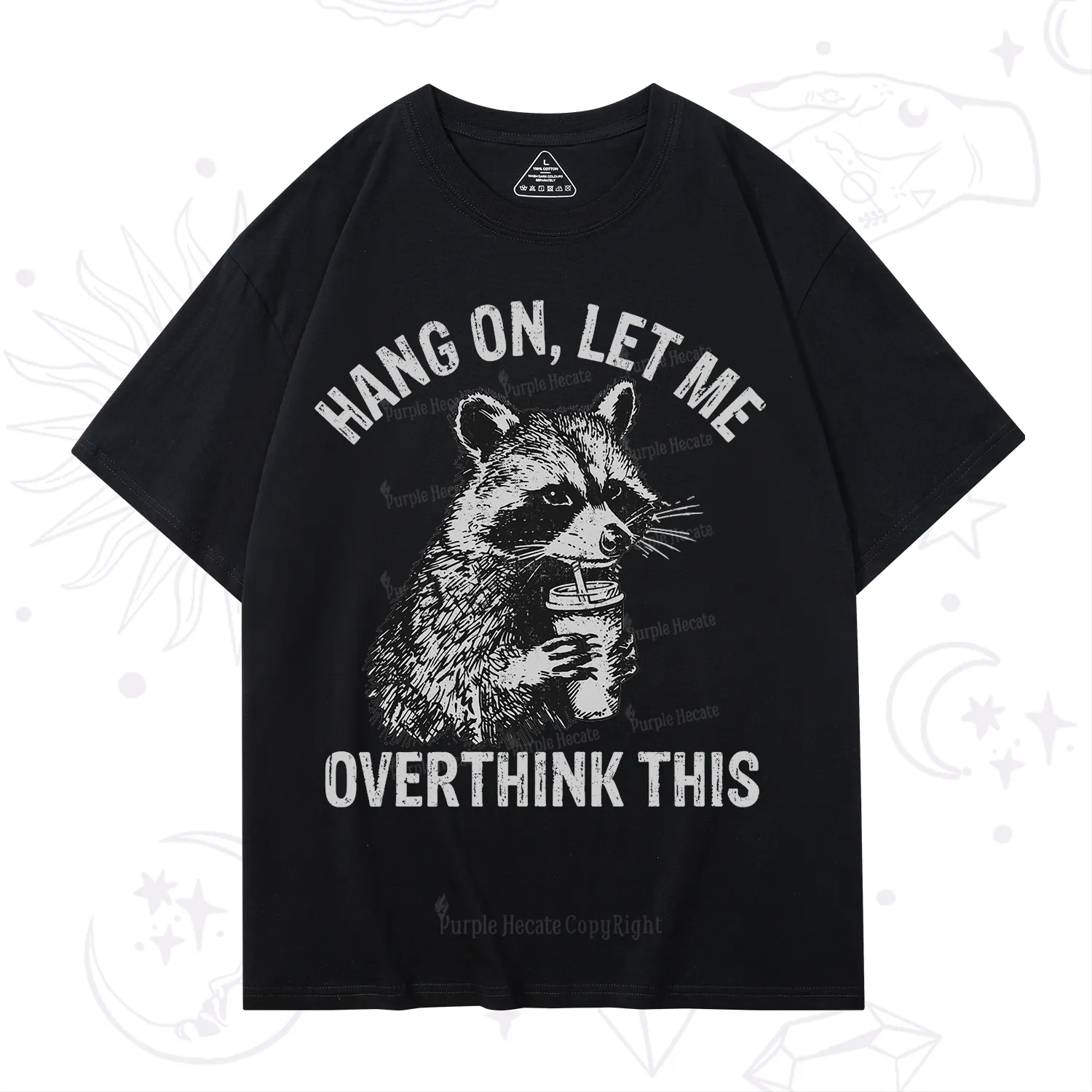 Purplehecate Hang On Let Me Overthink Raccoon T-Shirt