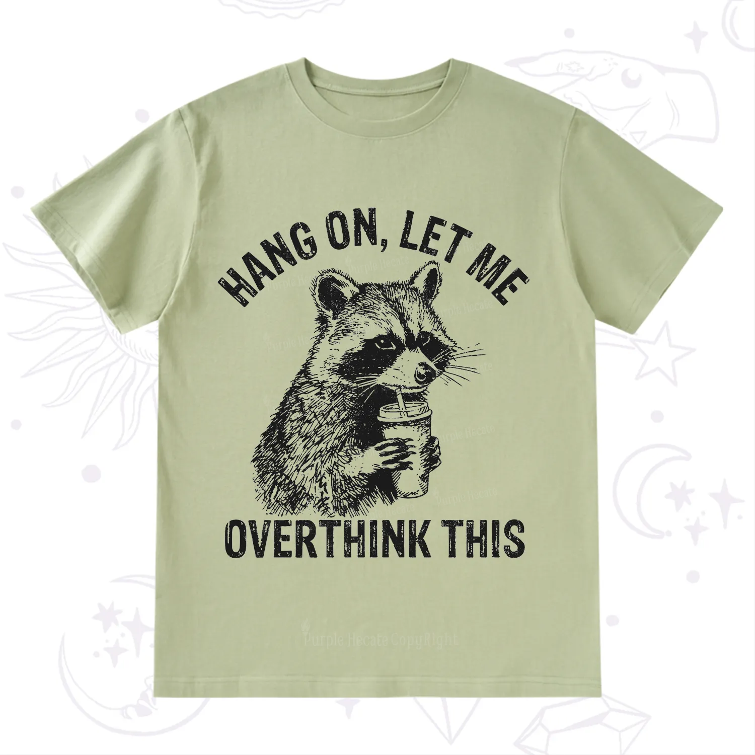 Purplehecate Hang On Let Me Overthink Raccoon T-Shirt