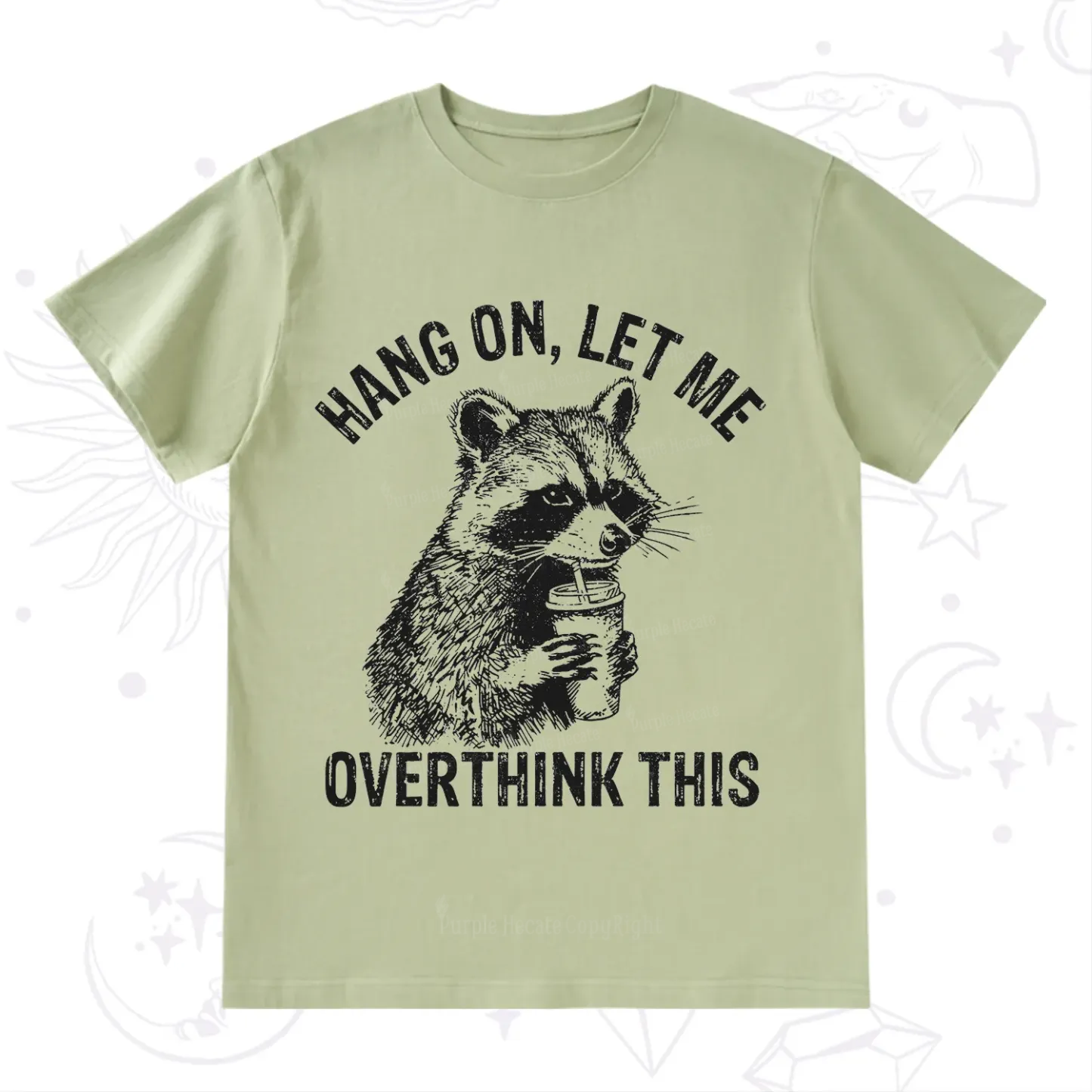 Purplehecate Hang On Let Me Overthink Raccoon T-Shirt