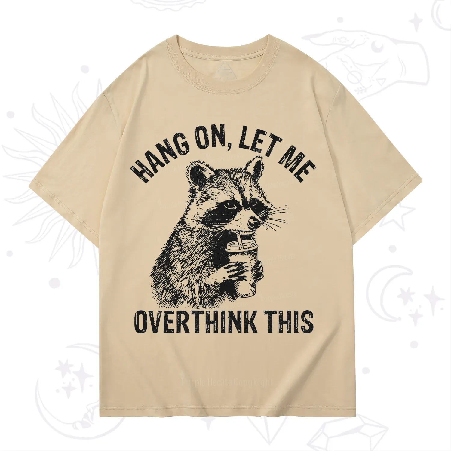 Purplehecate Hang On Let Me Overthink Raccoon T-Shirt