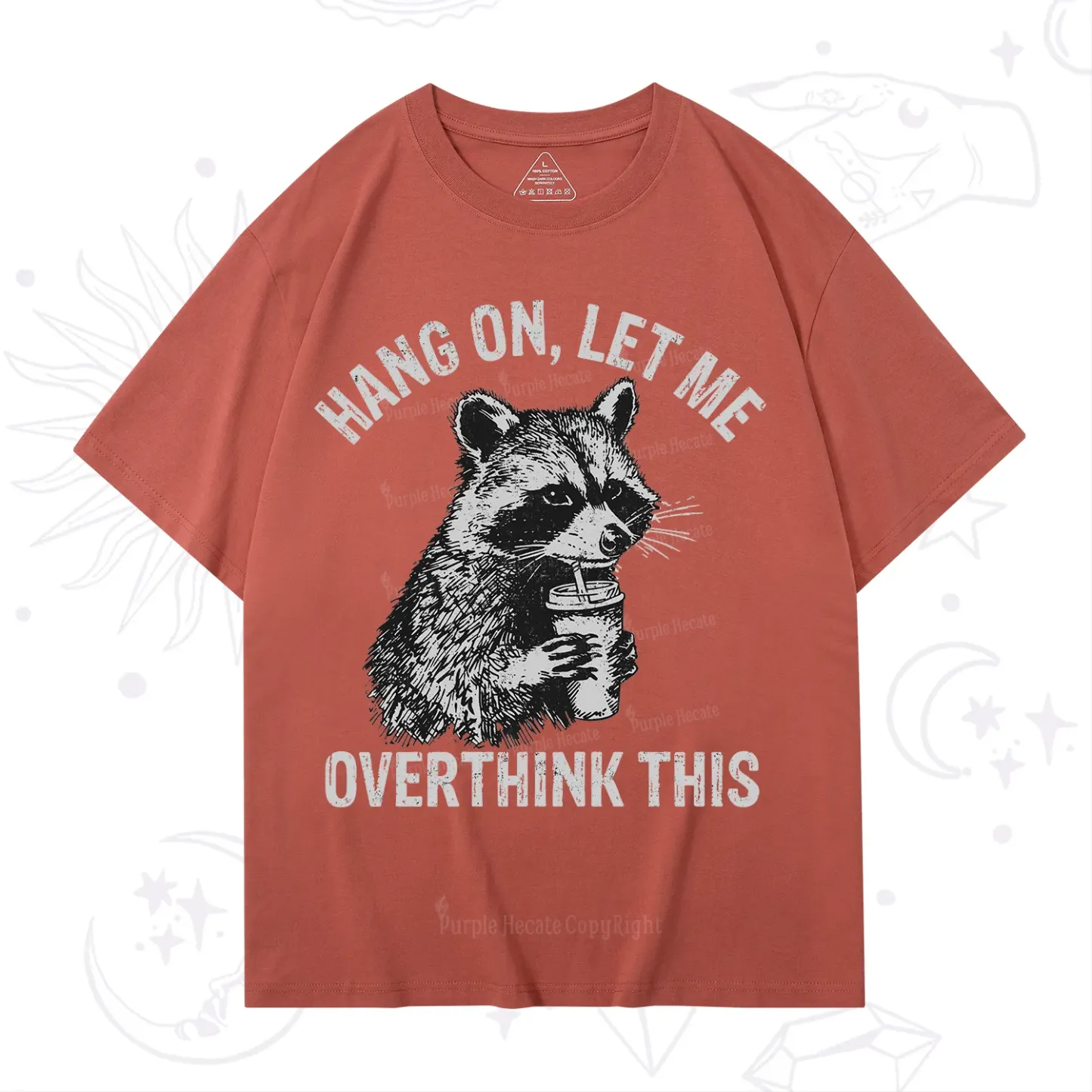 Purplehecate Hang On Let Me Overthink Raccoon T-Shirt