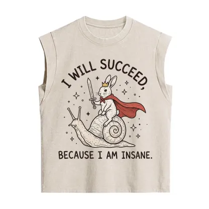 Purplehecate I Will Succeed Because I Am Insane Vintage Washed Tank