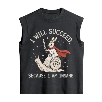 Purplehecate I Will Succeed Because I Am Insane Vintage Washed Tank