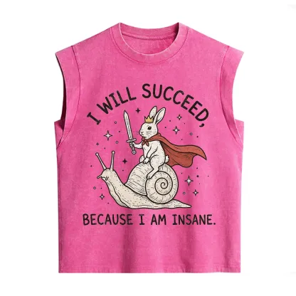 Purplehecate I Will Succeed Because I Am Insane Vintage Washed Tank