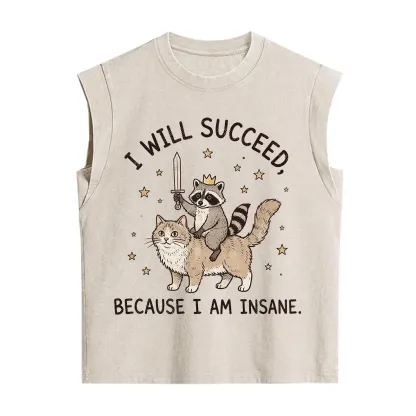 Purplehecate I Will Succeed Because I Am Insane Funny Raccoon Vintage Washed Tank