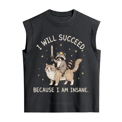 Purplehecate I Will Succeed Because I Am Insane Funny Raccoon Vintage Washed Tank