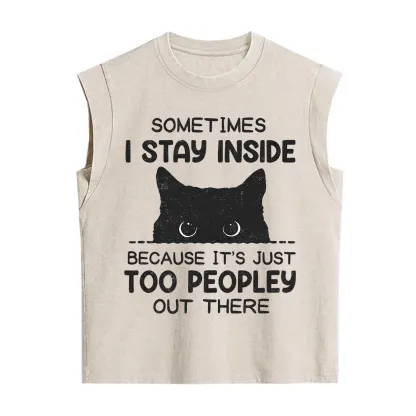Purplehecate Sometimes I Stay Inside Because It's Too Peopley Vintage Washed Tank