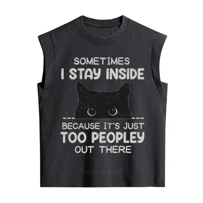 Purplehecate Sometimes I Stay Inside Because It's Too Peopley Vintage Washed Tank