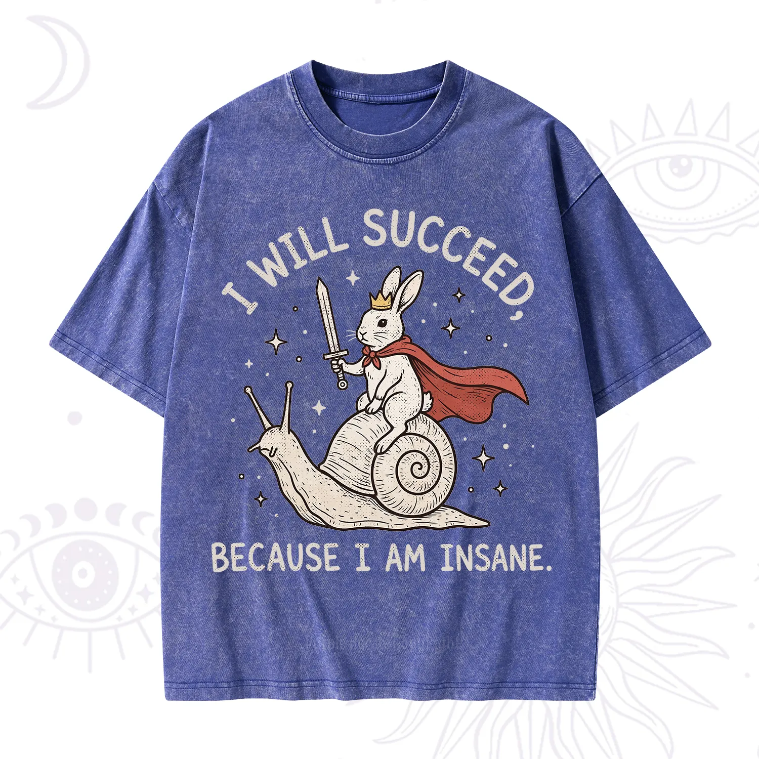 Purplehecate I Will Succeed Because I Am Insane Washed T-Shirt