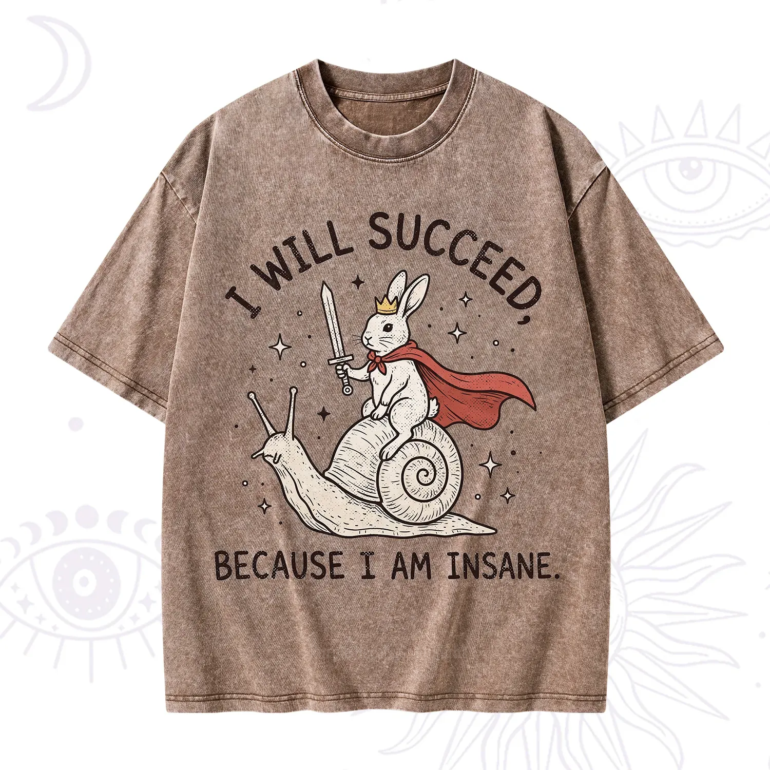 Purplehecate I Will Succeed Because I Am Insane Washed T-Shirt