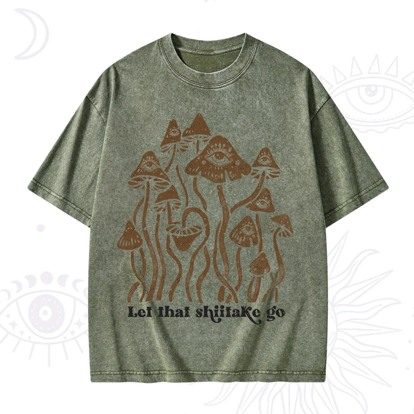 Purplehecate Let That Shiitake Go Funny Sarcastic Mushroom Washed T-Shirt