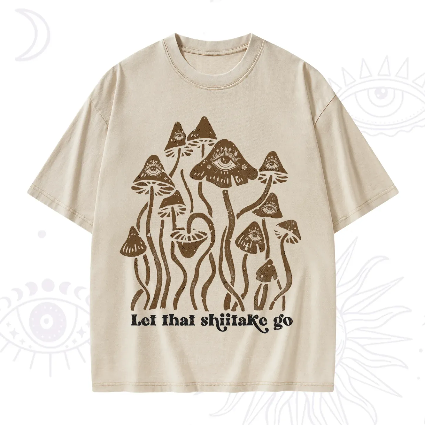 Purplehecate Let That Shiitake Go Funny Sarcastic Mushroom Washed T-Shirt