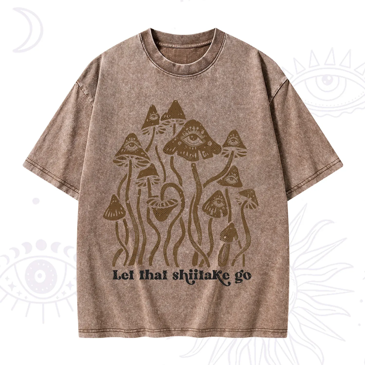 Purplehecate Let That Shiitake Go Funny Sarcastic Mushroom Washed T-Shirt