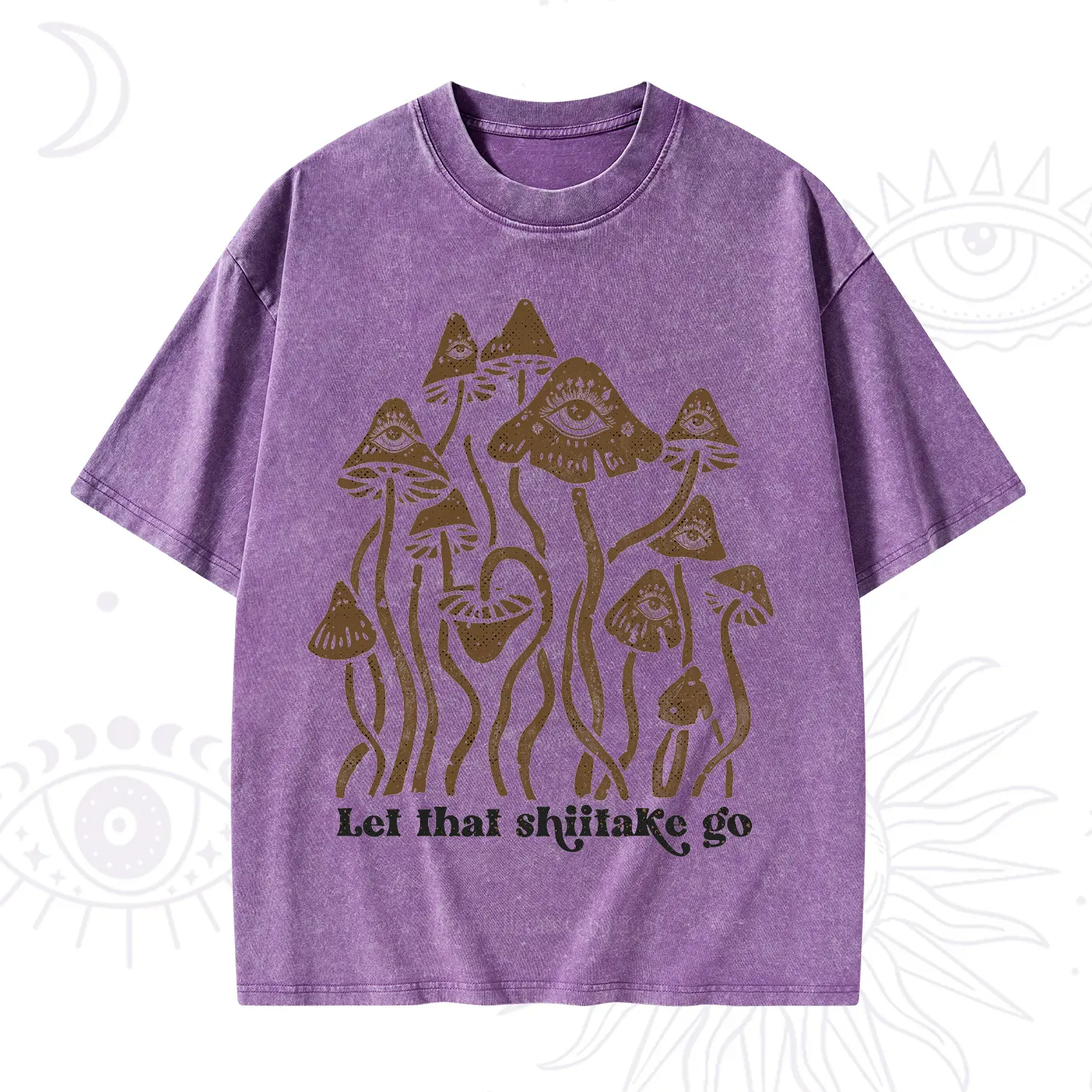 Purplehecate Let That Shiitake Go Funny Sarcastic Mushroom Washed T-Shirt