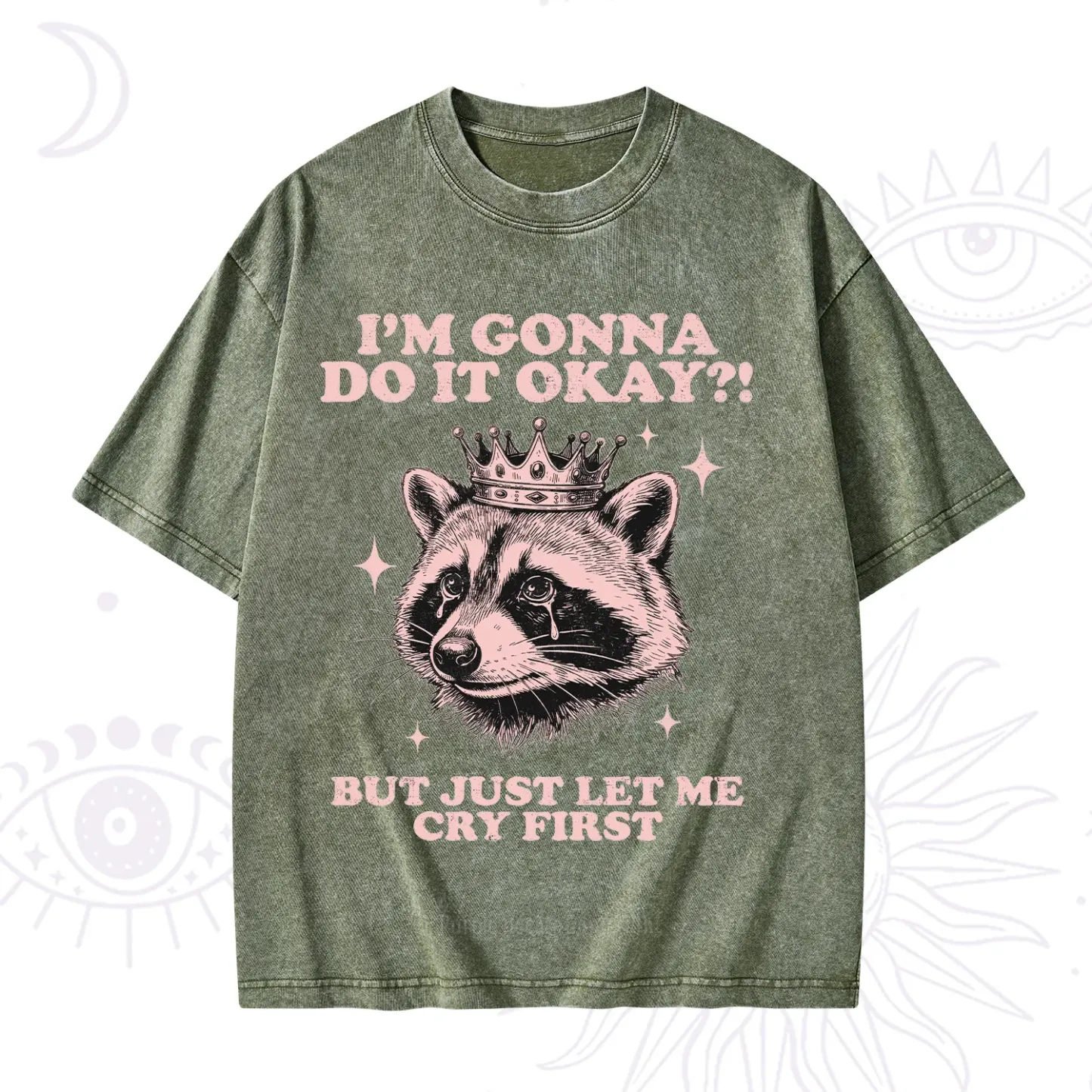 Purplehecate I'm Gonna Do It Okay Funny Raccoon Washed T-Shirt