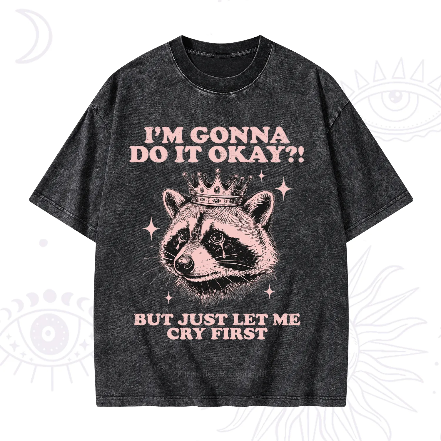 Purplehecate I'm Gonna Do It Okay Funny Raccoon Washed T-Shirt
