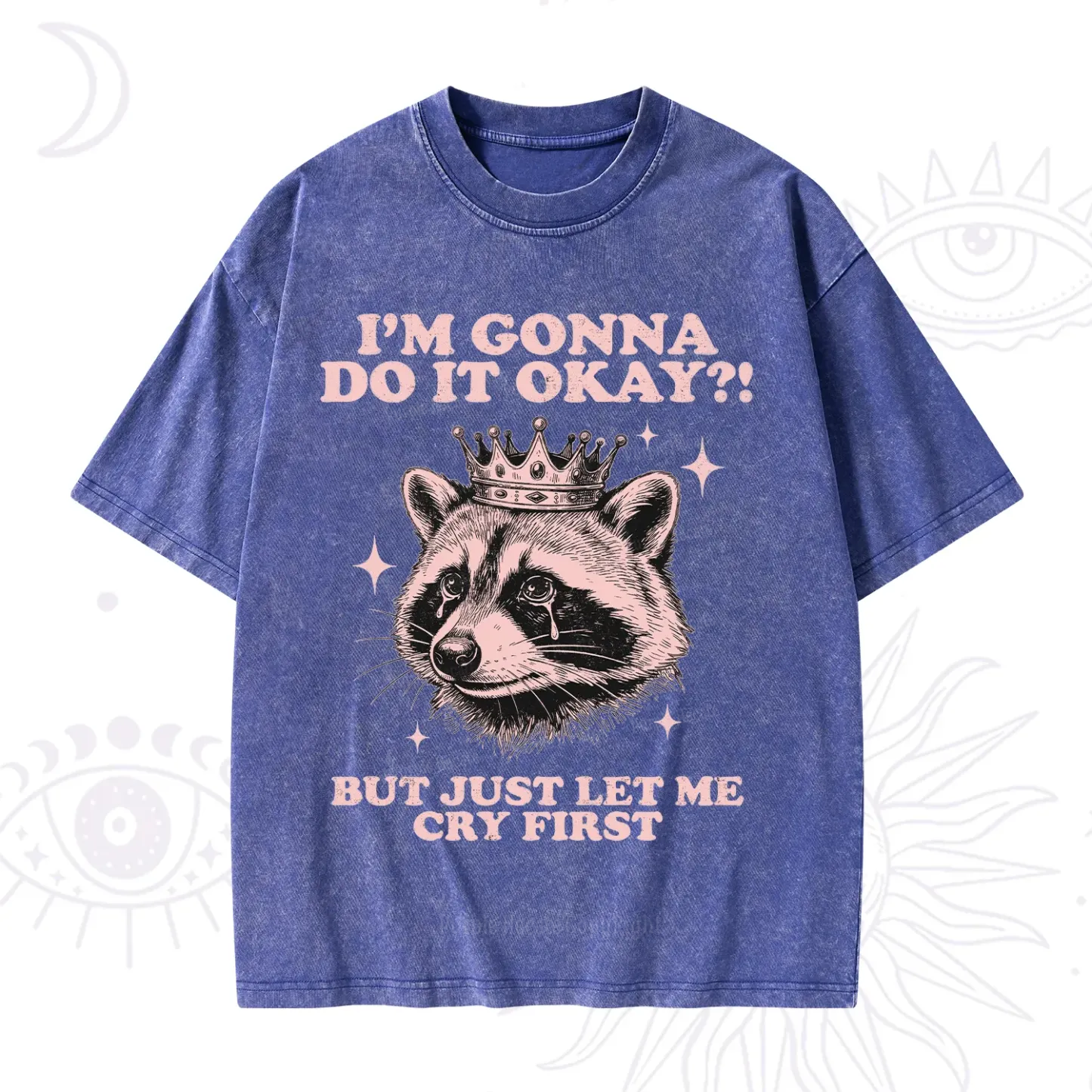 Purplehecate I'm Gonna Do It Okay Funny Raccoon Washed T-Shirt