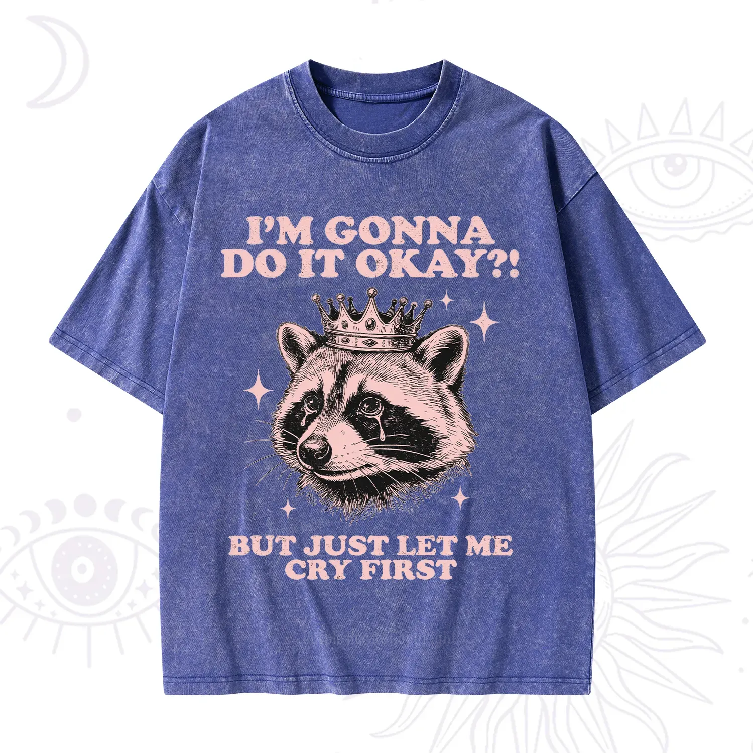 Purplehecate I'm Gonna Do It Okay Funny Raccoon Washed T-Shirt