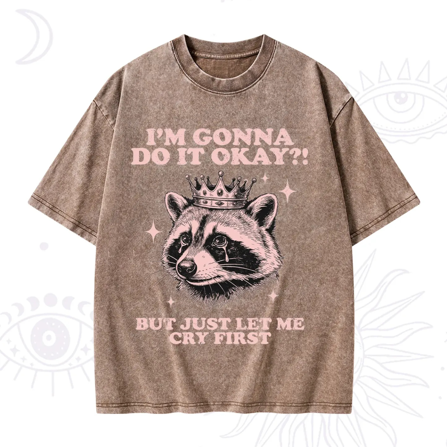 Purplehecate I'm Gonna Do It Okay Funny Raccoon Washed T-Shirt