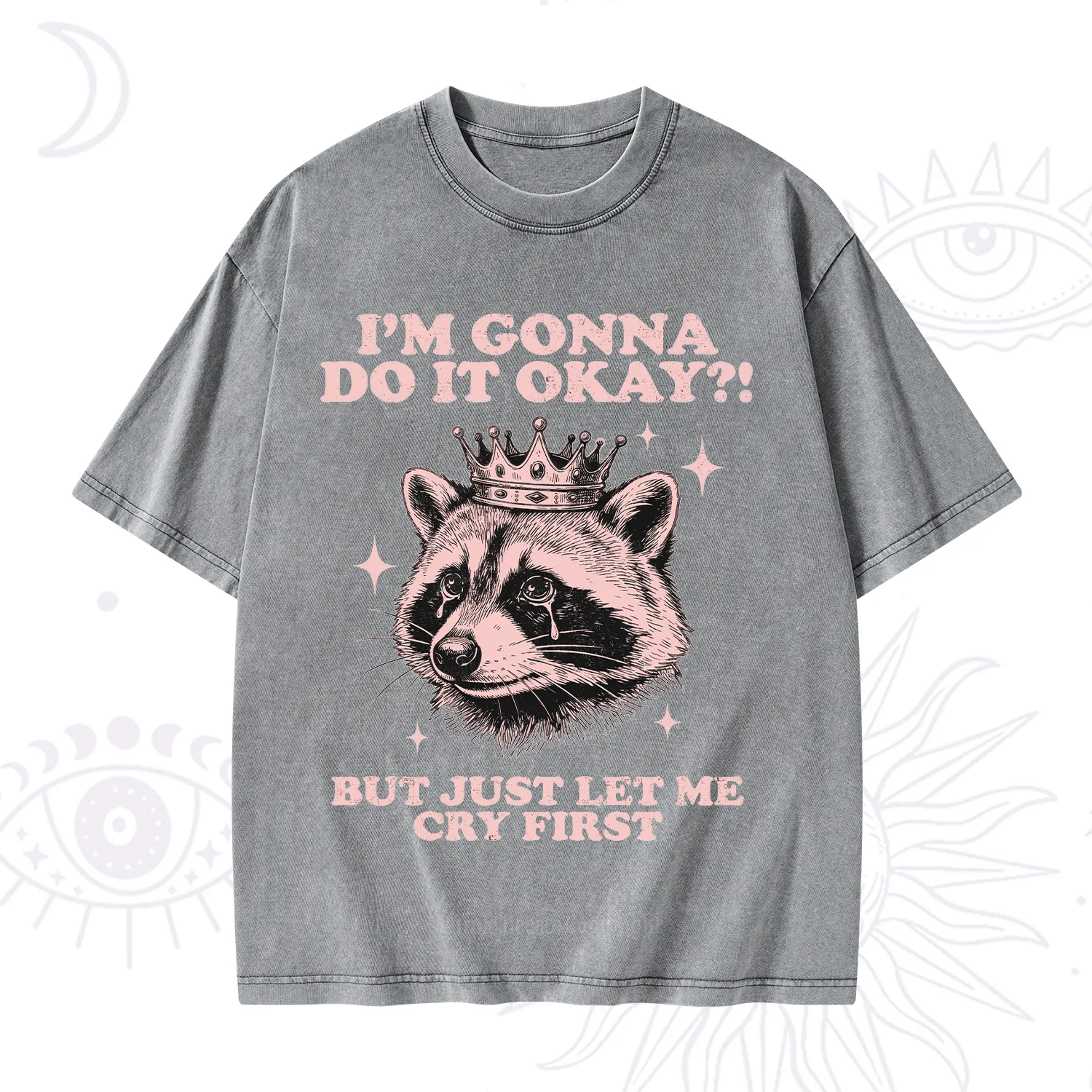 Purplehecate I'm Gonna Do It Okay Funny Raccoon Washed T-Shirt