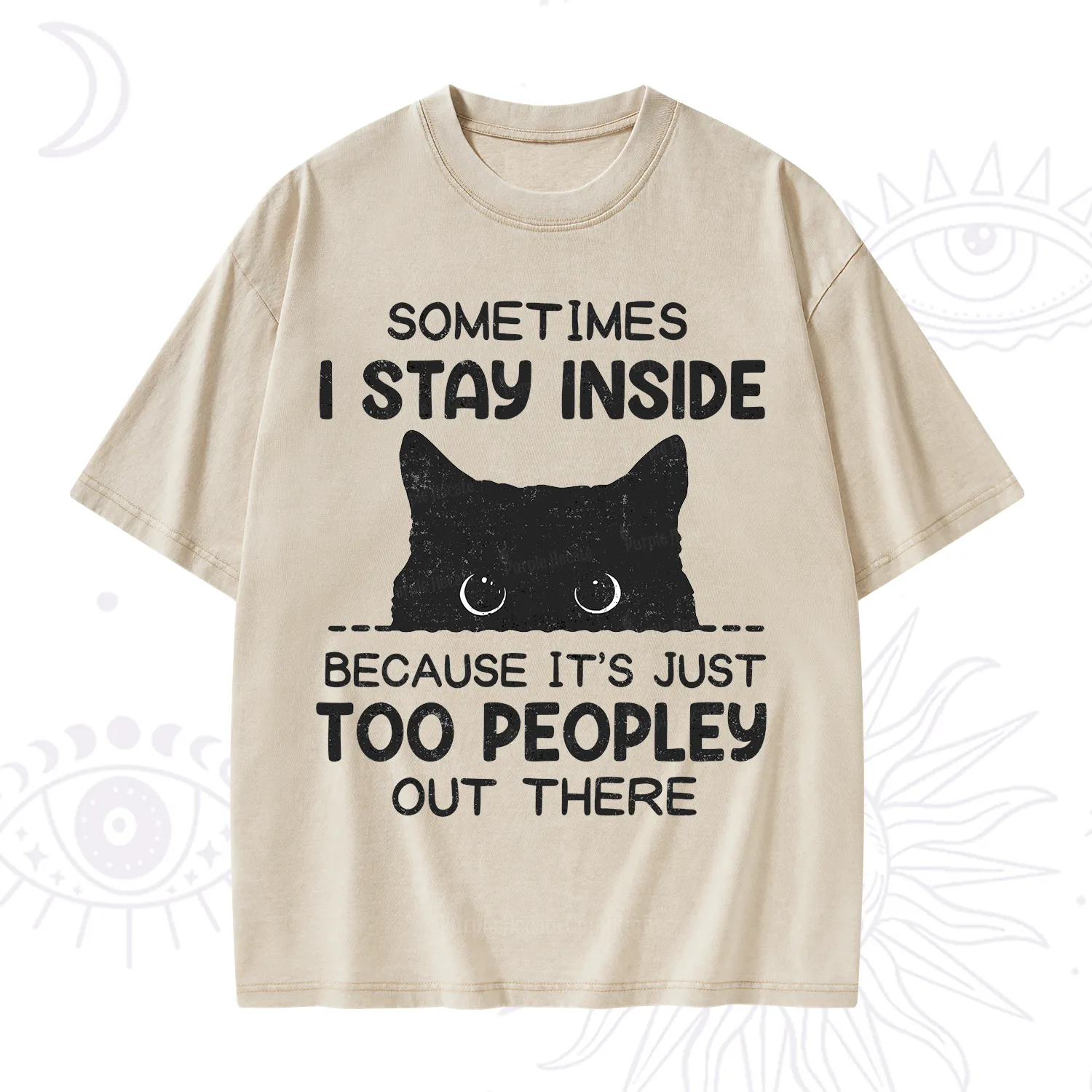 Purplehecate Sometimes I Stay Inside Because It's Too Peopley Washed T-Shirt