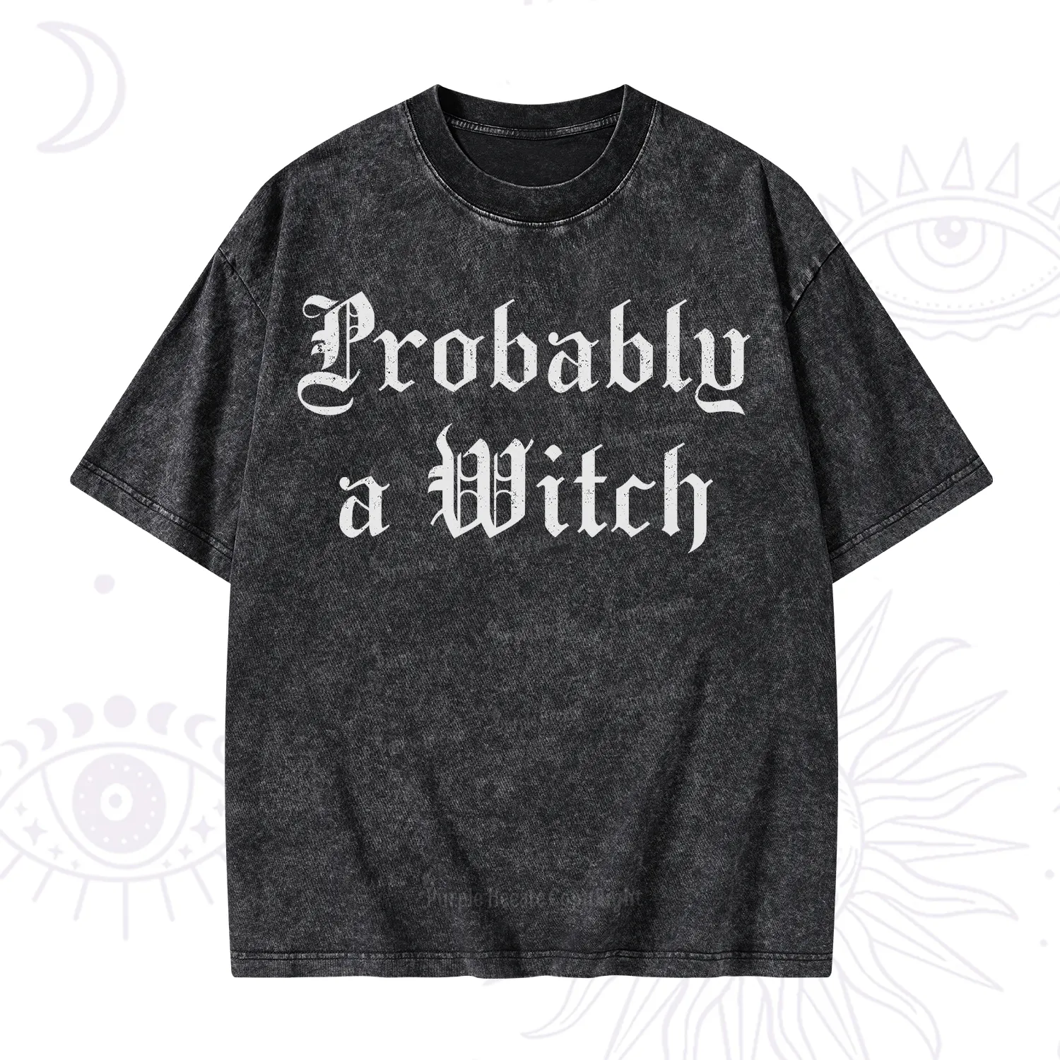 Purplehecate Probably A Witch Washed T-Shirt