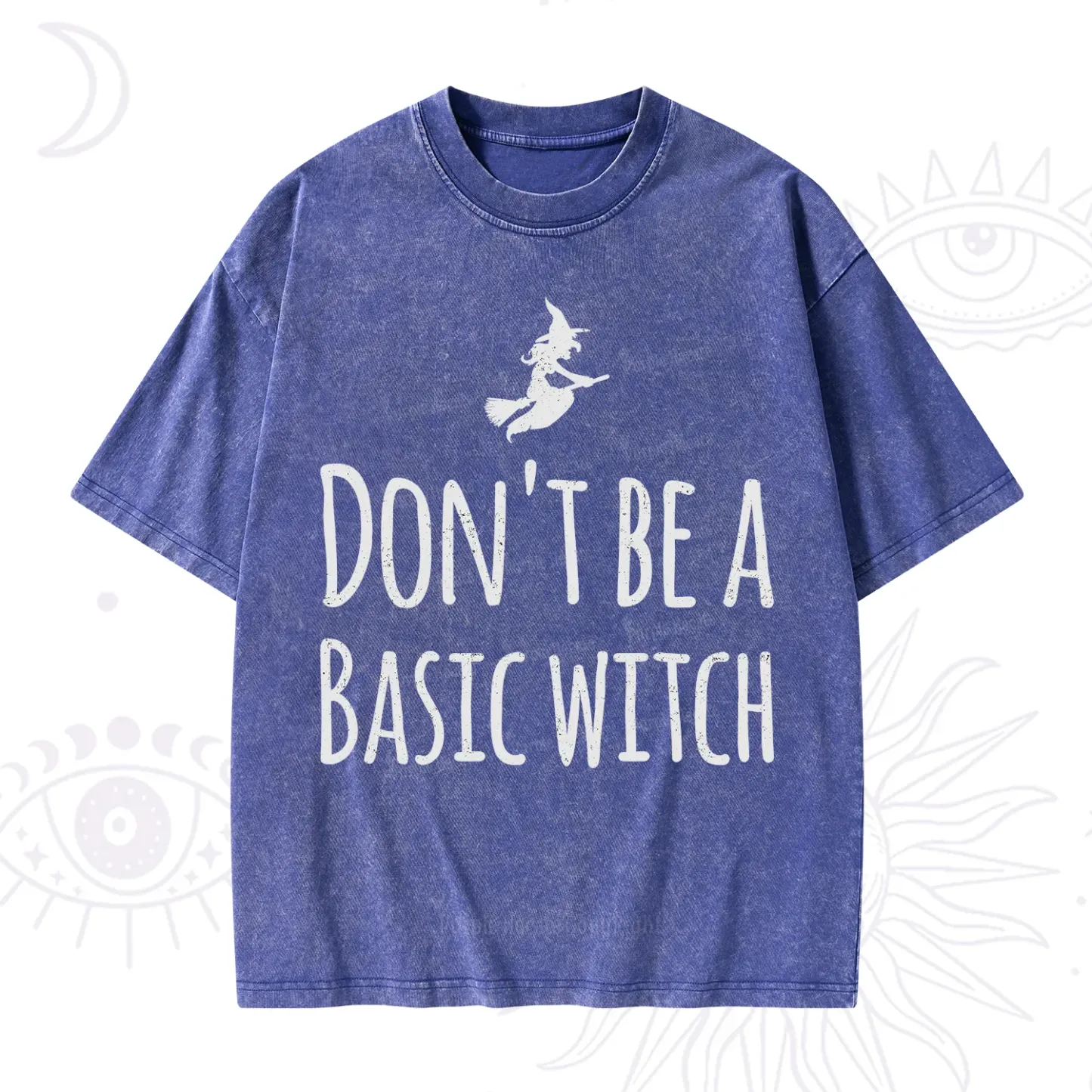 Purplehecate Don't Be A Basic Witch Washed T-Shirt