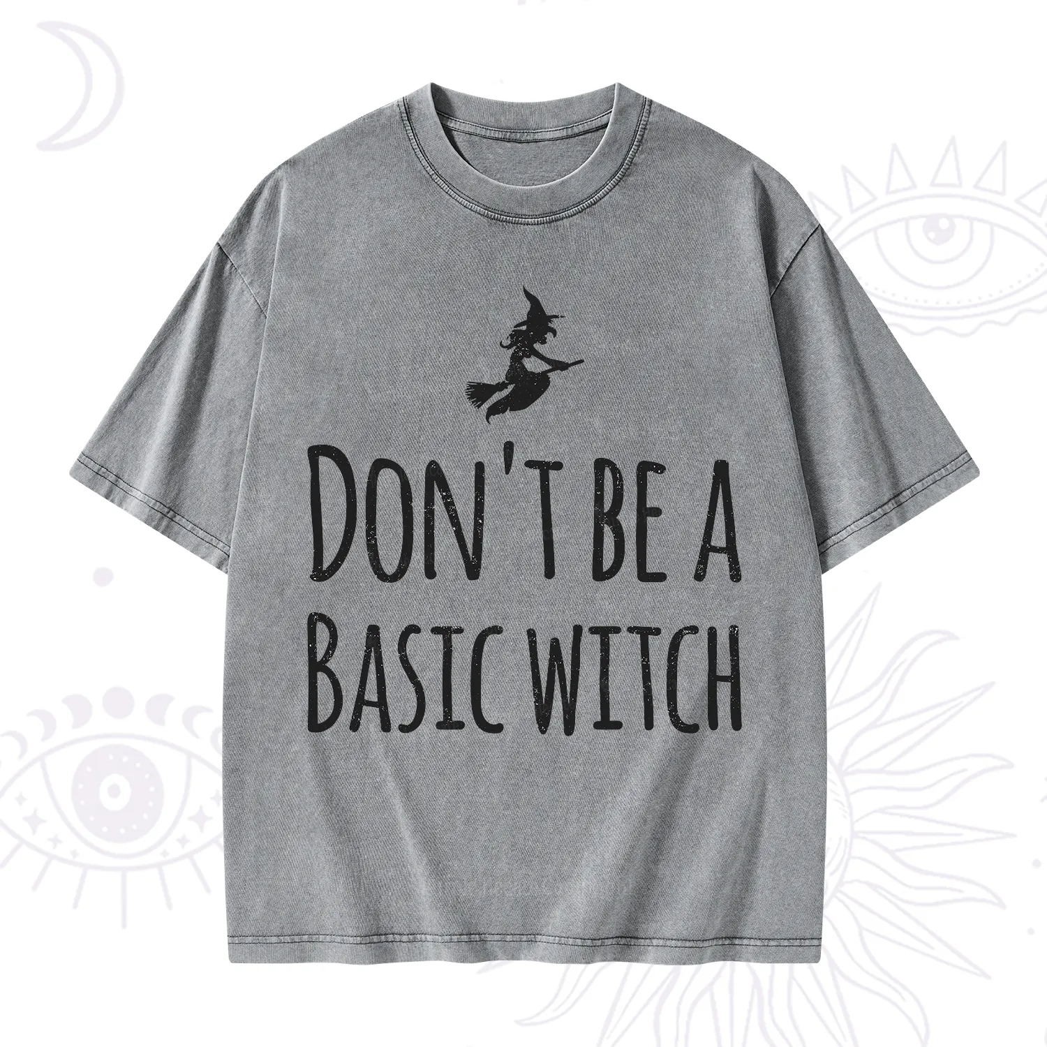 Purplehecate Don't Be A Basic Witch Washed T-Shirt