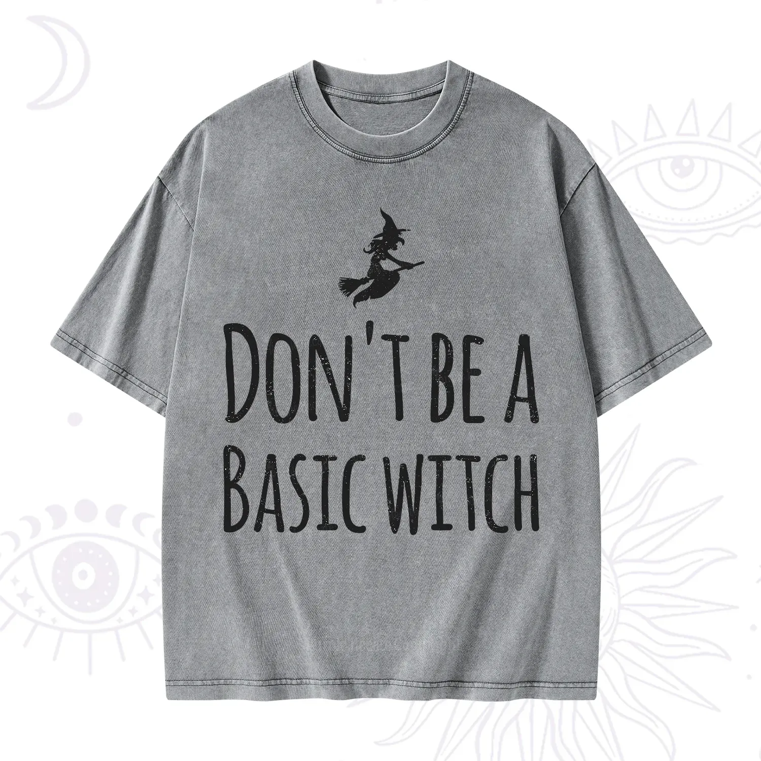 Purplehecate Don't Be A Basic Witch Washed T-Shirt