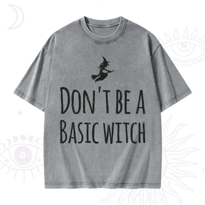 Purplehecate Don't Be A Basic Witch Washed T-Shirt
