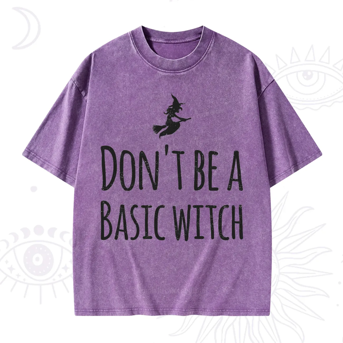 Purplehecate Don't Be A Basic Witch Washed T-Shirt