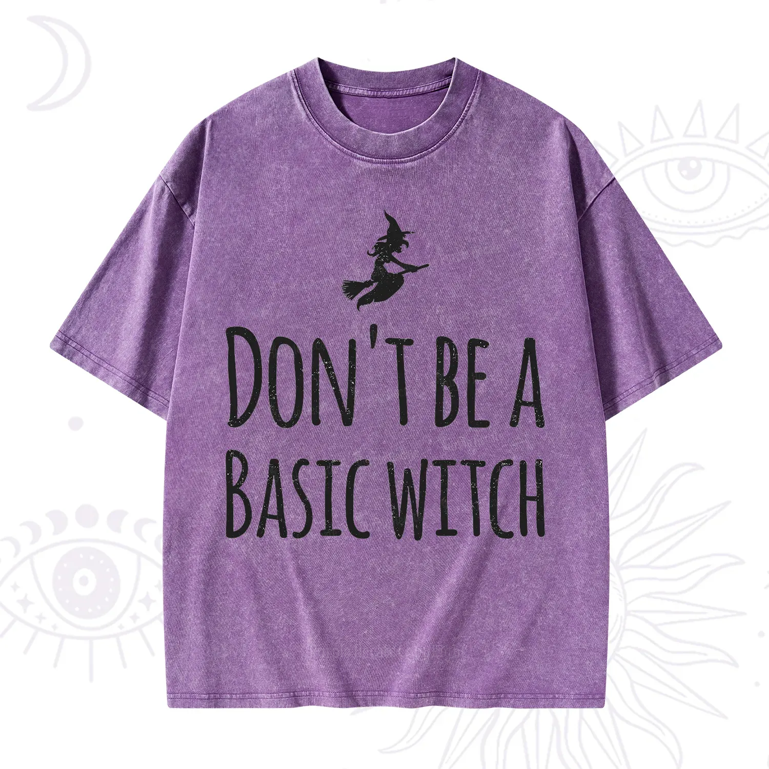 Purplehecate Don't Be A Basic Witch Washed T-Shirt