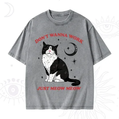 Purplehecate Don't Wanna Work Just Meow Meow Washed T-Shirt