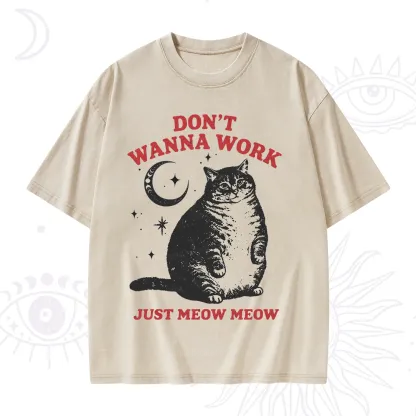 Purplehecate Don't Wanna Work Just Meow Meow Washed T-Shirt