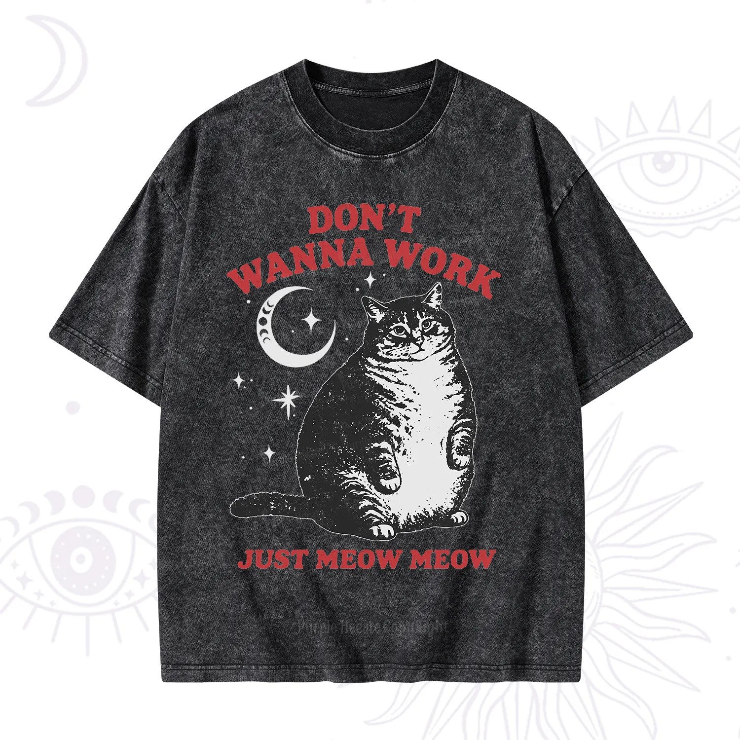 Purplehecate Don't Wanna Work Just Meow Meow Washed T-Shirt