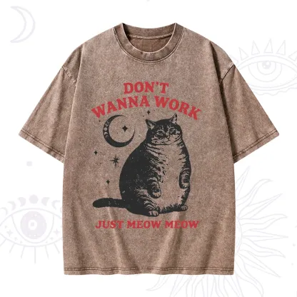 Purplehecate Don't Wanna Work Just Meow Meow Washed T-Shirt