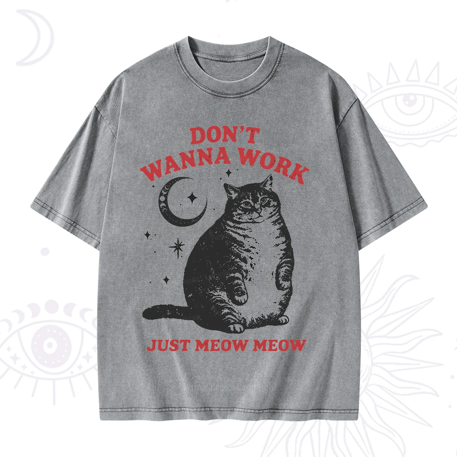 Purplehecate Don't Wanna Work Just Meow Meow Washed T-Shirt