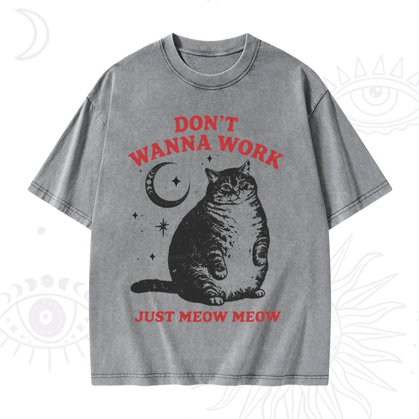 Purplehecate Don't Wanna Work Just Meow Meow Washed T-Shirt