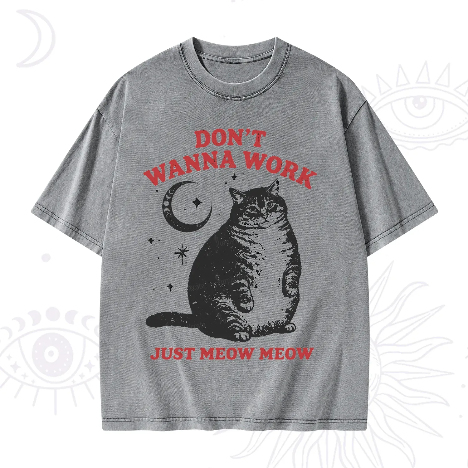 Purplehecate Don't Wanna Work Just Meow Meow Washed T-Shirt