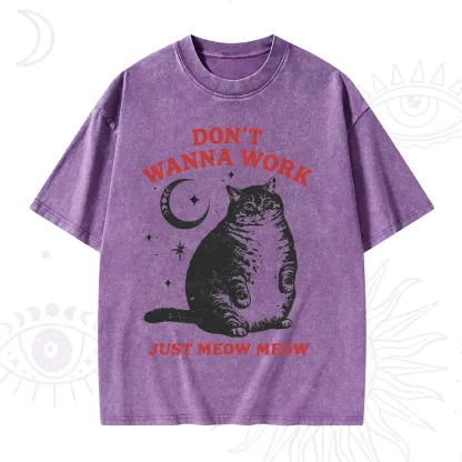 Purplehecate Don't Wanna Work Just Meow Meow Washed T-Shirt