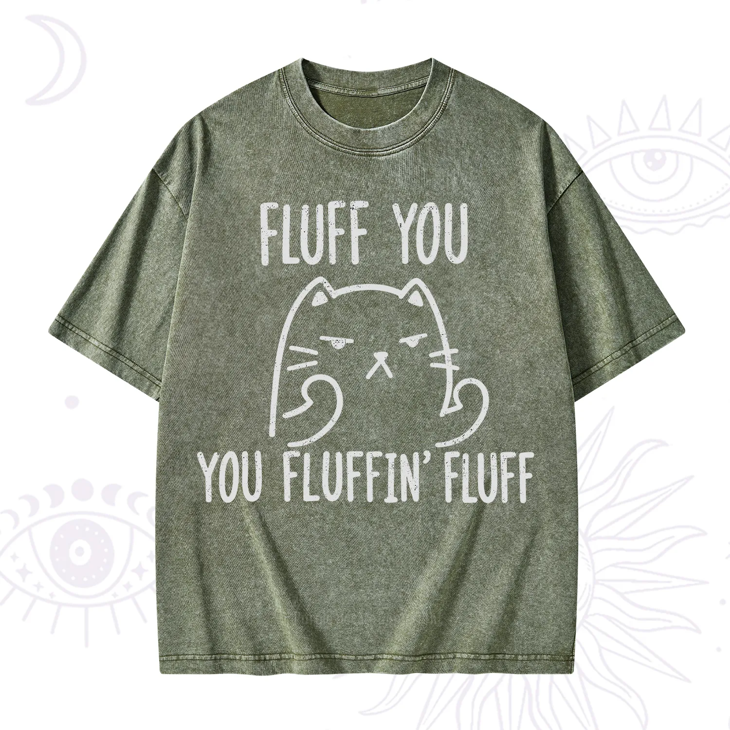 Purplehecate Fluff You You Fluffin Fluff Funny Cat Washed T-Shirt