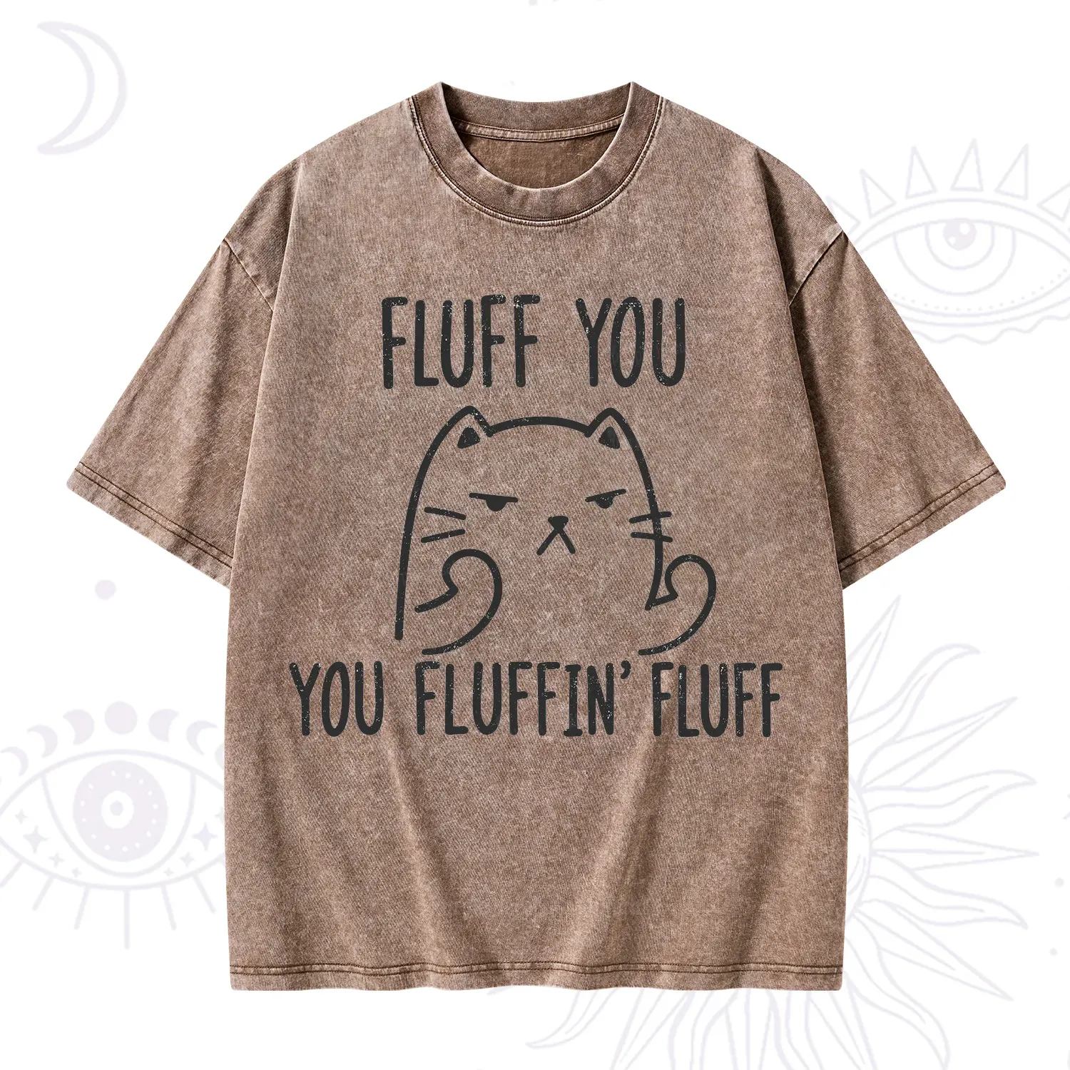 Purplehecate Fluff You You Fluffin Fluff Funny Cat Washed T-Shirt