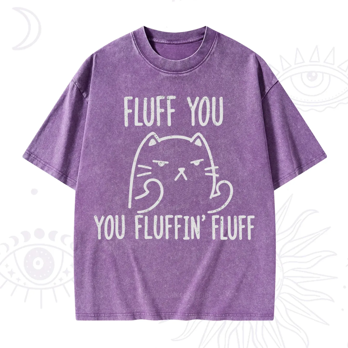 Purplehecate Fluff You You Fluffin Fluff Funny Cat Washed T-Shirt