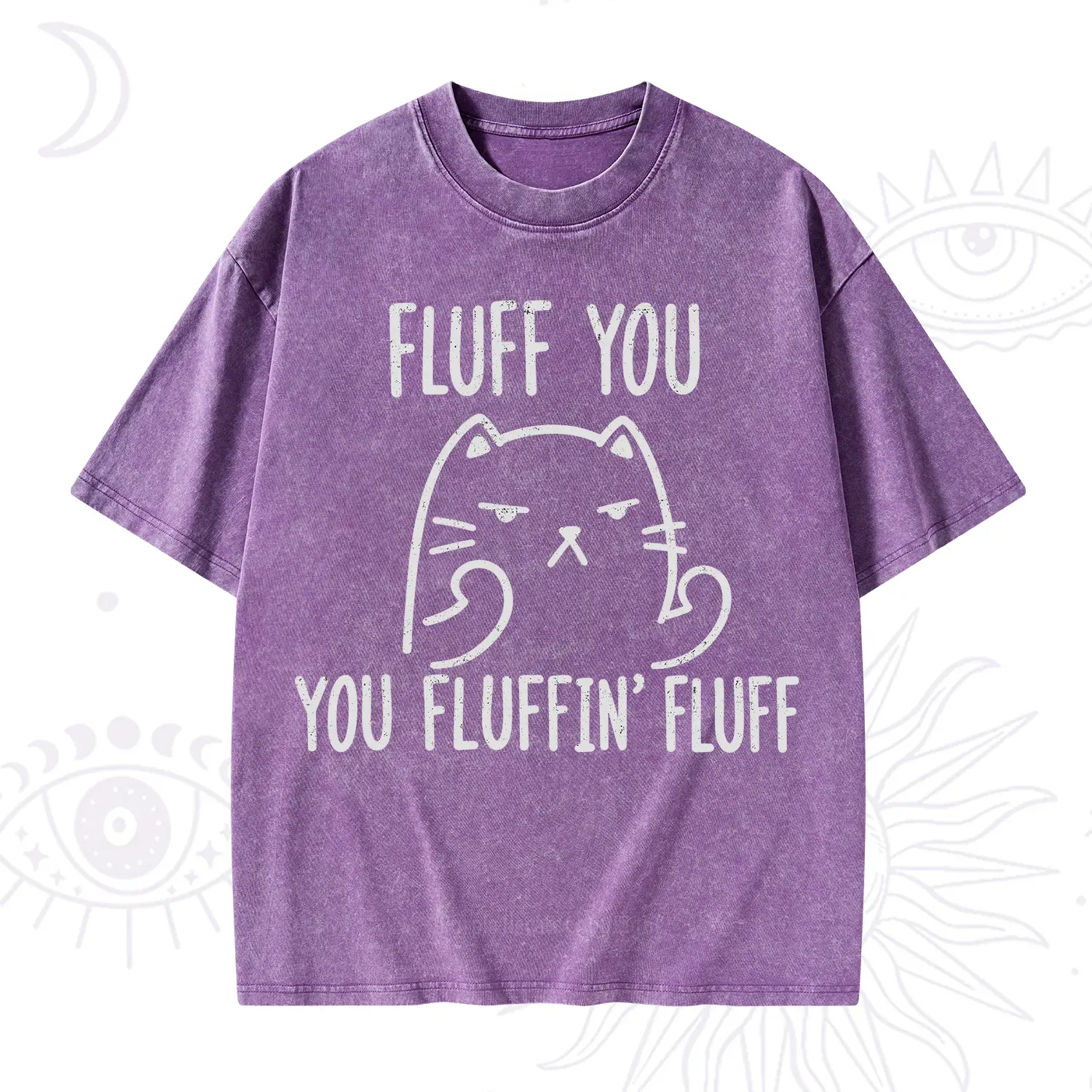 Purplehecate Fluff You You Fluffin Fluff Funny Cat Washed T-Shirt