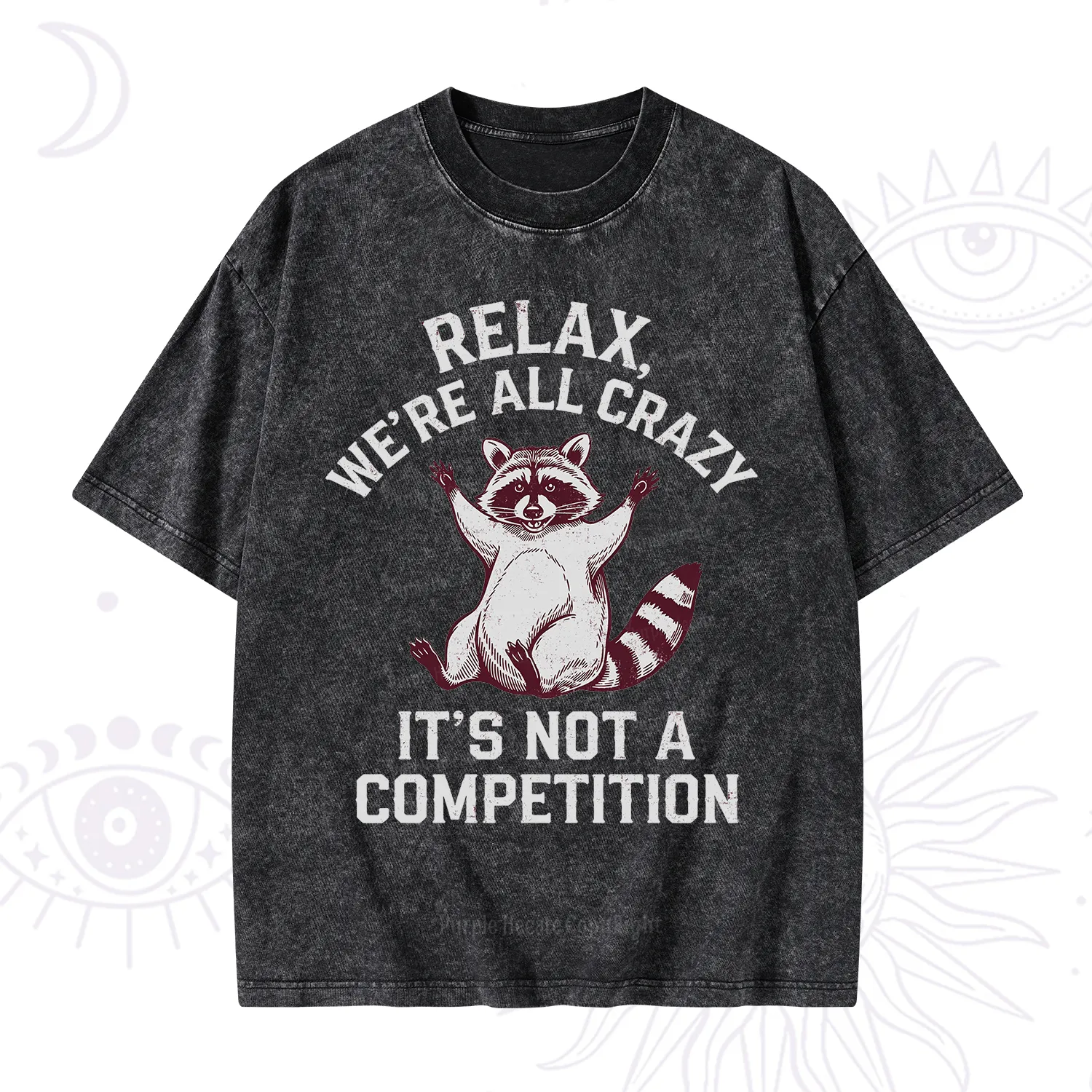 Purplehecate Relax We're All Crazy Raccoon Washed T-Shirt