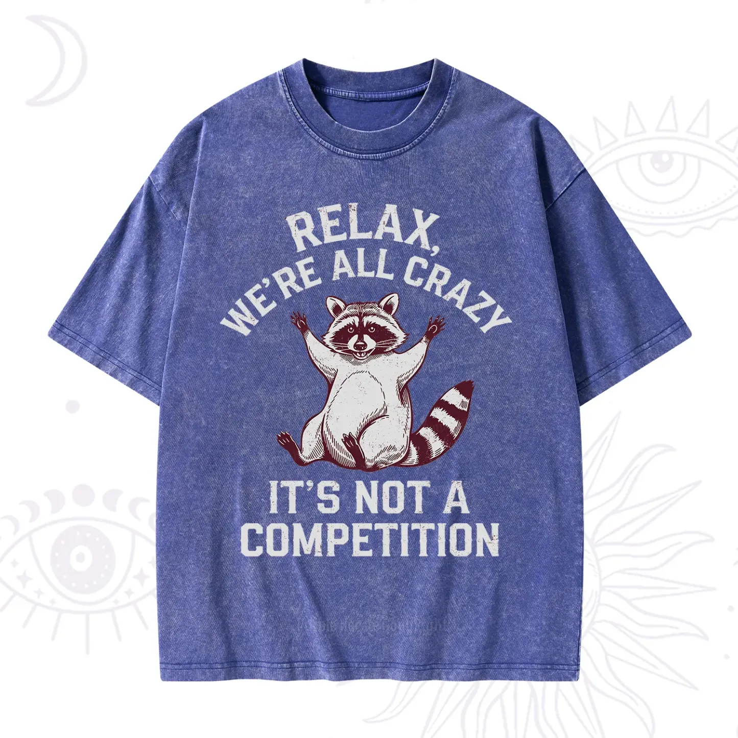 Purplehecate Relax We're All Crazy Raccoon Washed T-Shirt