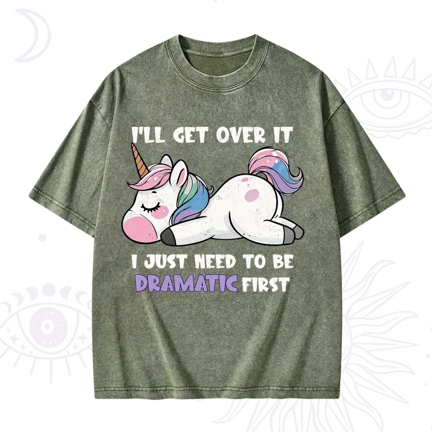 Purplehecate I'll Get Over It Dramatic Unicorn Washed T-Shirt