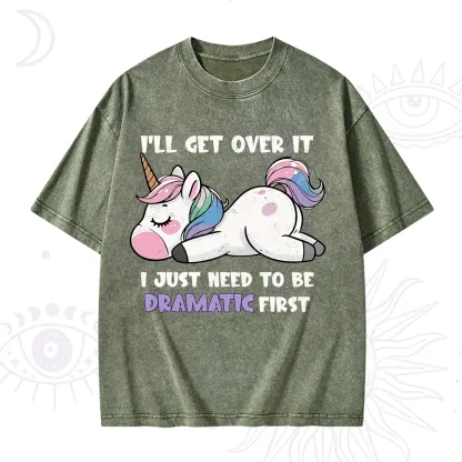 Purplehecate I'll Get Over It Dramatic Unicorn Washed T-Shirt