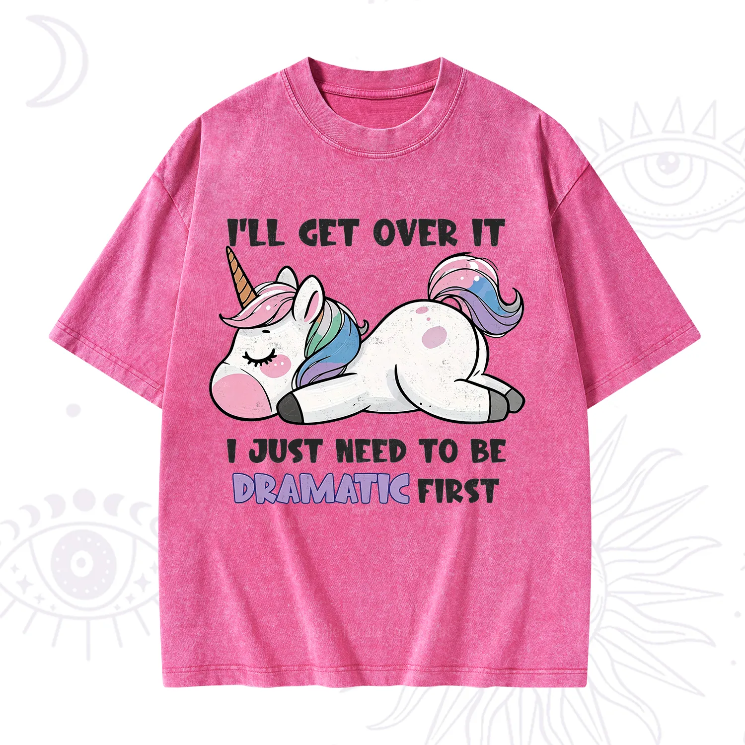 Purplehecate I'll Get Over It Dramatic Unicorn Washed T-Shirt