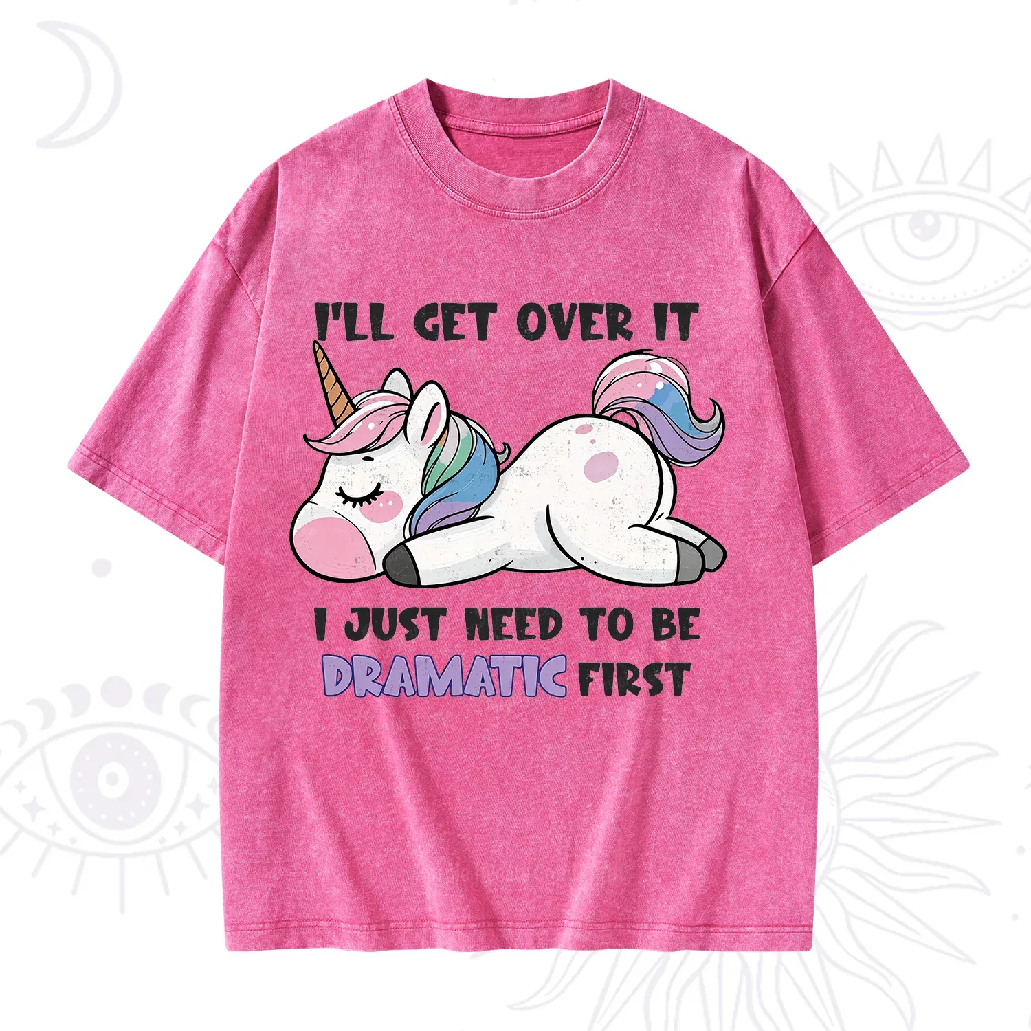 Purplehecate I'll Get Over It Dramatic Unicorn Washed T-Shirt